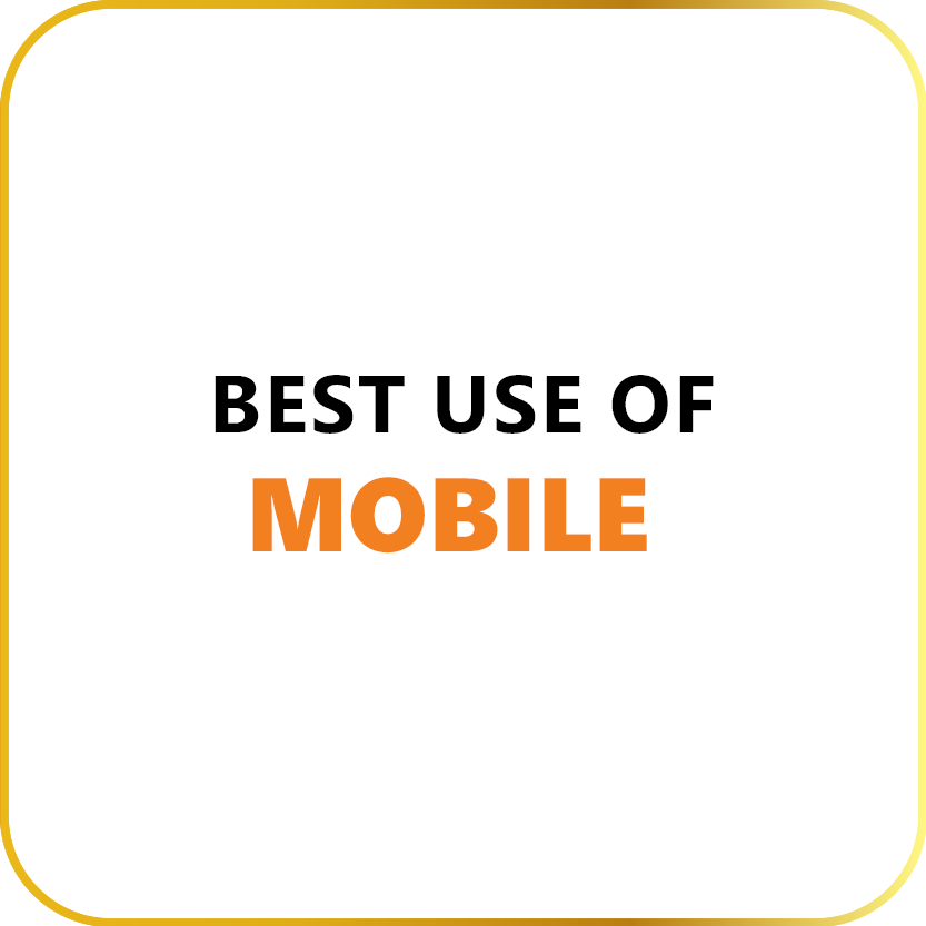 Best use of Mobile