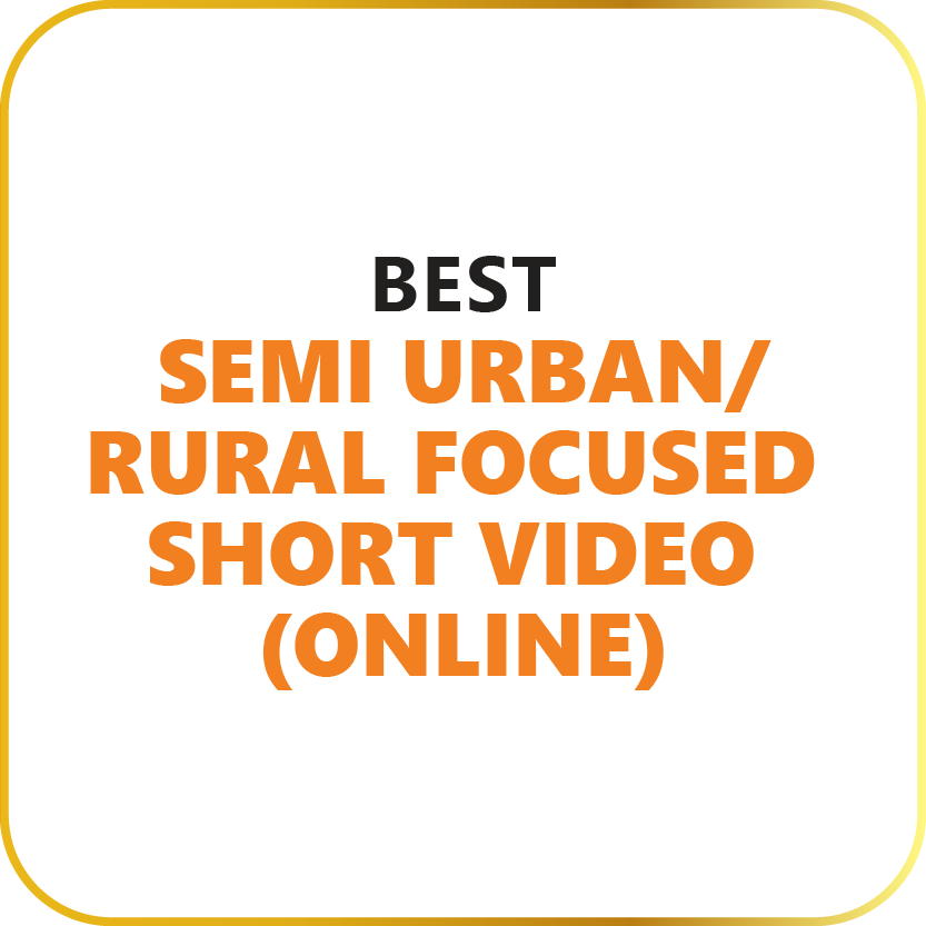 Best Semi urban/rural focused short video (online)